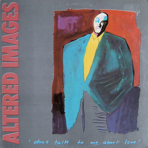 Altered Images – Don't Talk To Me About Love (1983) 12" Single