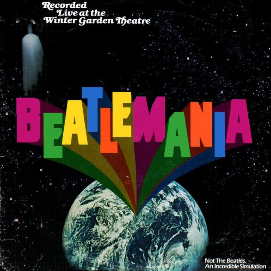 Beatlemania – Beatlemania (Original Cast Album Recorded Live At The Winter Garden Theatre) vinyl record front cover