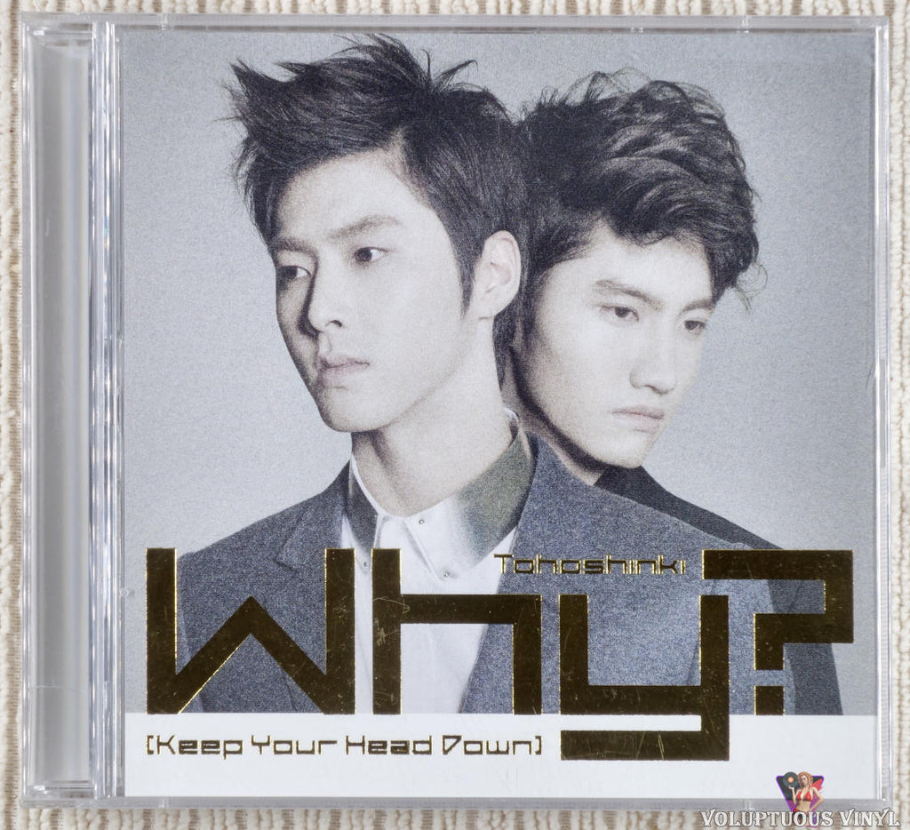 Tohoshinki – Why? (Keep Your Head Down) CD/DVD front cover