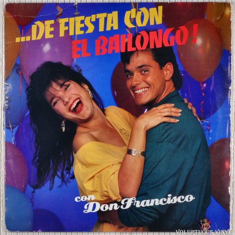 Various ‎– ...De Fiesta Con El Bailongo! Con Don Francisco (1989)
