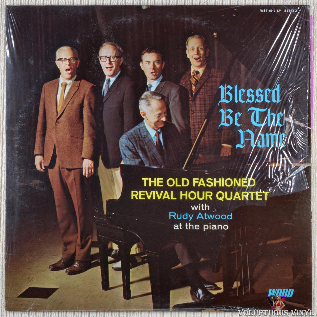 The Old Fashioned Revival Hour Quartet With Rudy Atwood – Blessed Be The Name vinyl record front cover