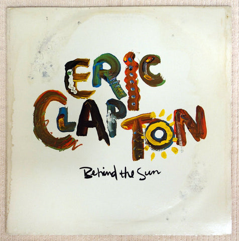 Eric Clapton – Behind The Sun vinyl record front cover