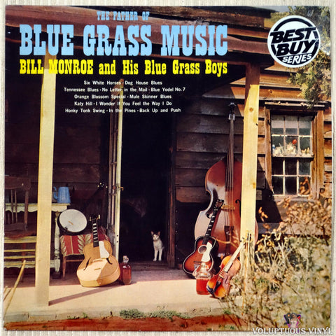 Bill Monroe & His Blue Grass Boys ‎– The Father Of Blue Grass Music vinyl record front cover