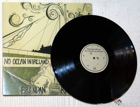 Brendan Rivera ‎– No Ocean In Ireland vinyl record