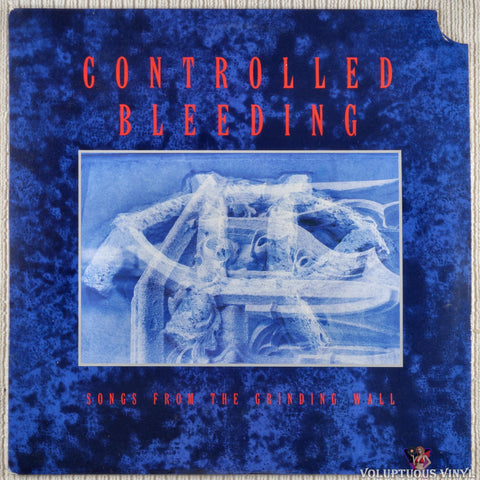 Controlled Bleeding – Songs From The Grinding Wall vinyl record front cover