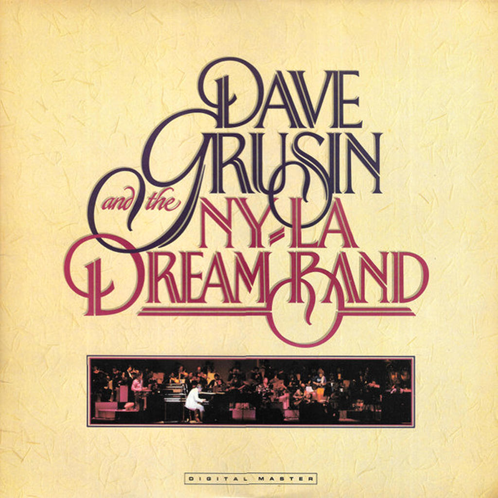Dave Grusin And The N.Y. / L.A. Dream Band – Dave Grusin And The N.Y. / L.A. Dream Band vinyl record front cover