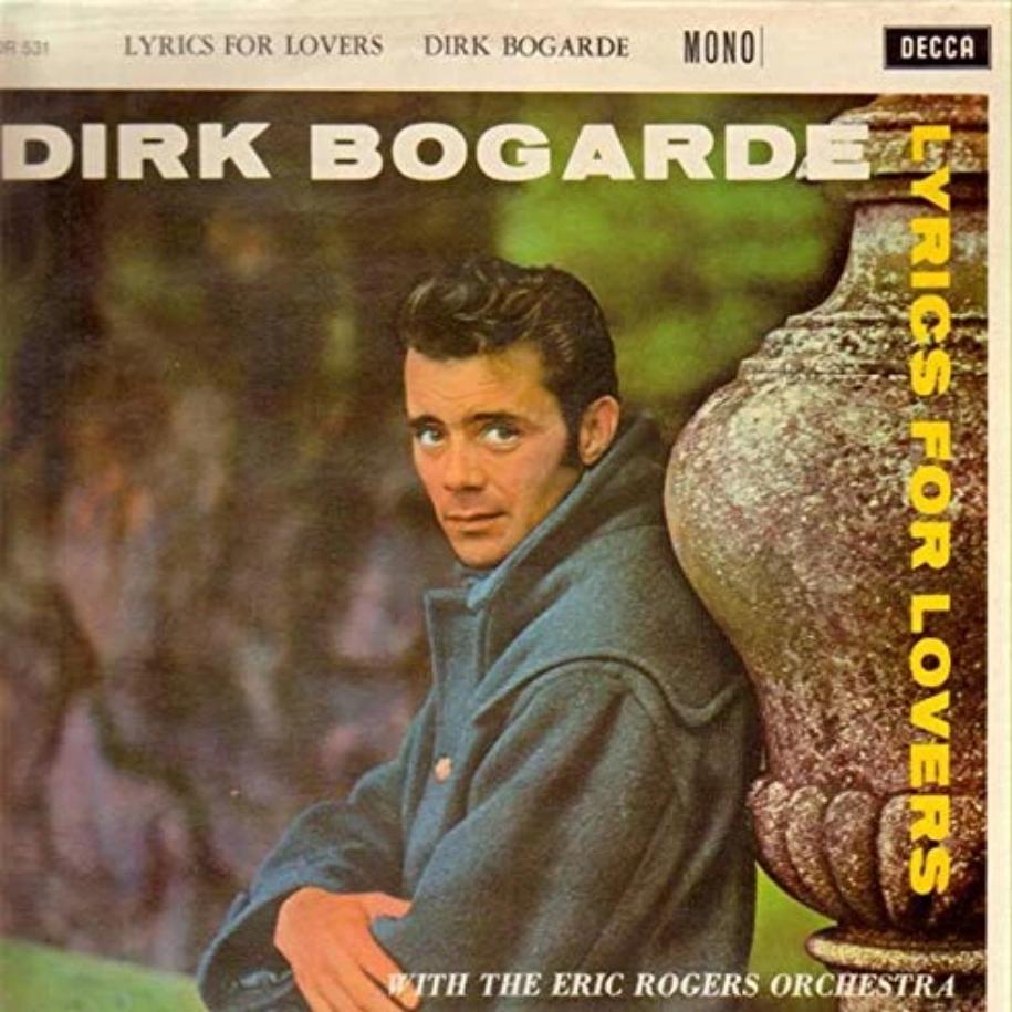 Dirk Bogarde With The Eric Rogers Orchestra ‎– Lyrics For Lovers vinyl record front cover