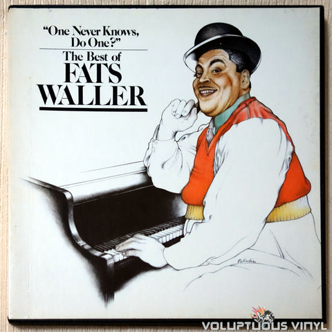 Fats Waller ‎– "One Never Knows, Do One?" - The Best Of Fats Waller vinyl record front cover