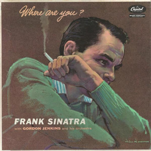 Frank Sinatra With Gordon Jenkins And His Orchestra – Where Are You? (1957) Mono