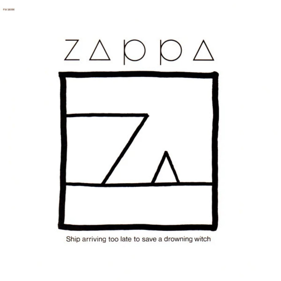 Frank Zappa ‎– Ship Arriving Too Late To Save A Drowning Witch vinyl record front cover