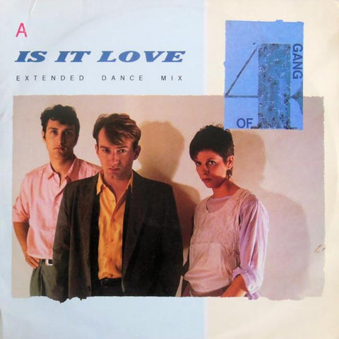 Gang Of Four – Is It Love (Extended Dance Mix) (1983) 12" Single, UK Press