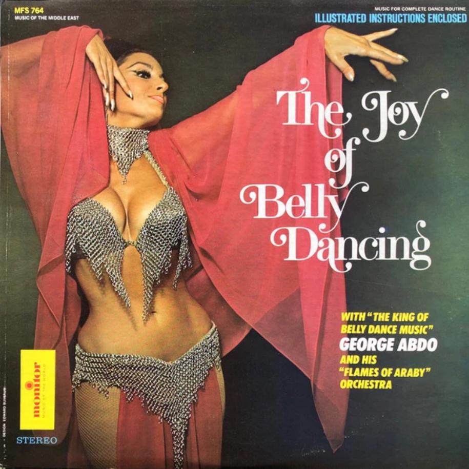 George Abdo And His "Flames Of Araby" Orchestra ‎– The Joy Of Belly Dancing vinyl record front cover