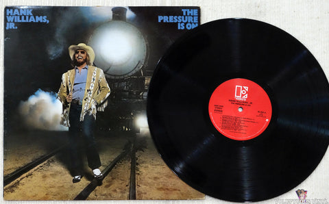 Hank Williams, Jr. ‎– The Pressure Is On vinyl record