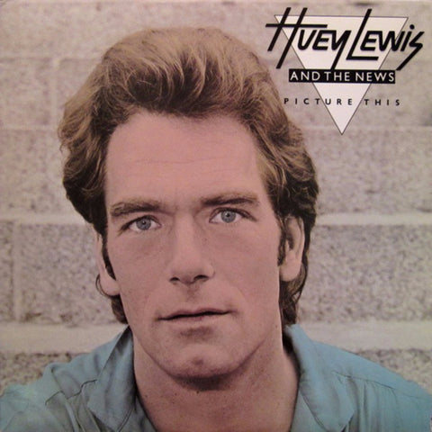 Huey Lewis And The News – Picture This (1982)