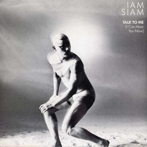 Iam Siam – Talk To Me (I Can Hear You Now) (1984) 12" Single