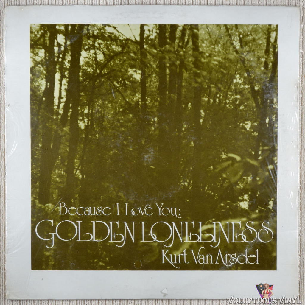 Kurt Van Arsdel ‎– Because I Love You: Golden Loneliness vinyl record front cover