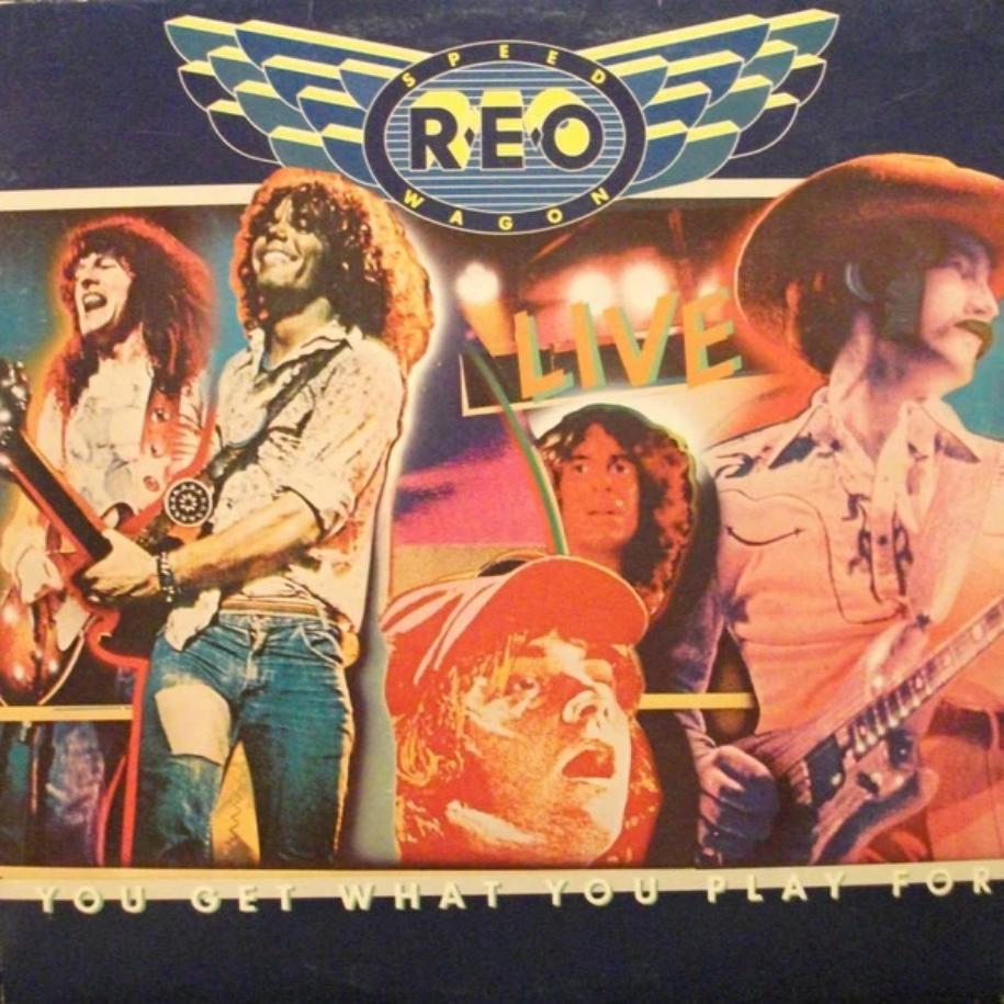 REO Speedwagon ‎– You Get What You Play For vinyl record front cover