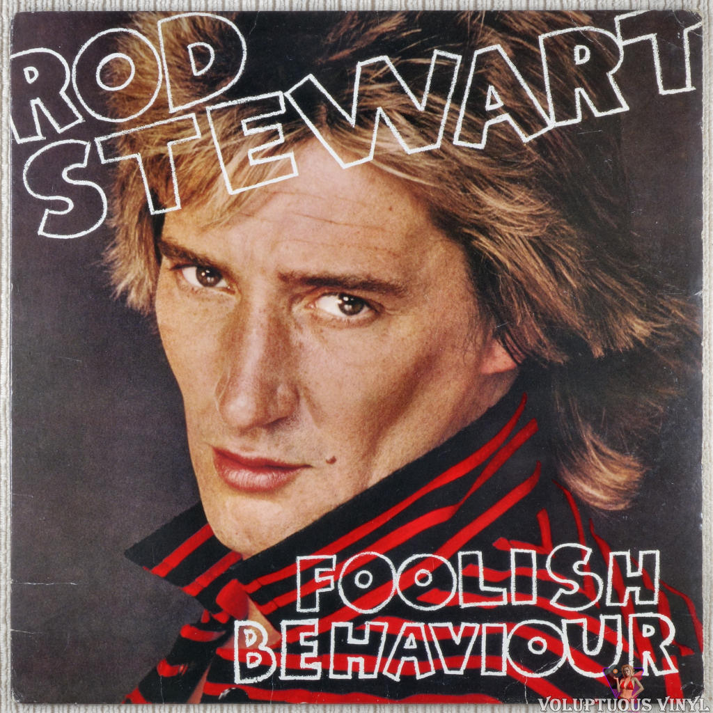 Rod Stewart – Foolish Behaviour vinyl record front cover