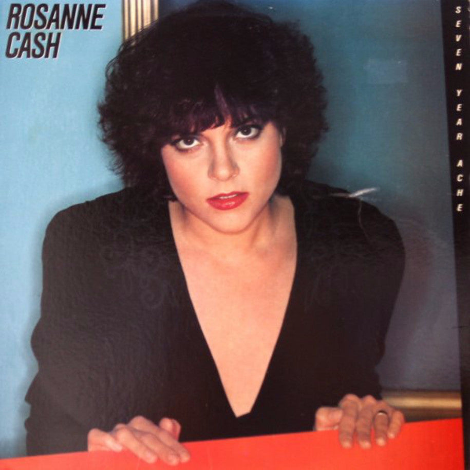 Rosanne Cash ‎– Seven Year Ache - Vinyl Record - Front Cover