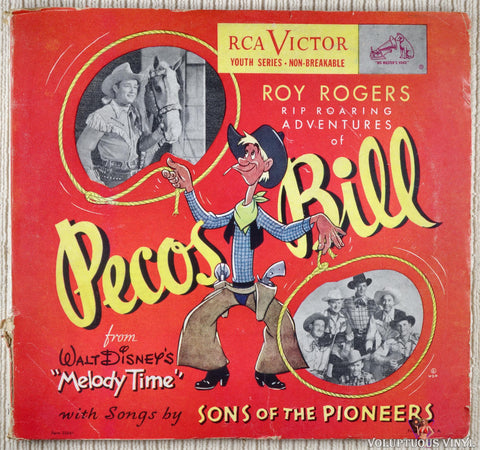 Roy Rogers And The Sons Of The Pioneers – Pecos Bill (From Walt Disney's Melody Time) (1949) 3xShellac