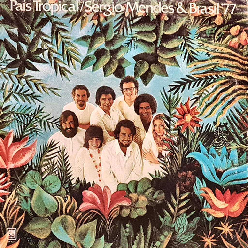 Sérgio Mendes & Brasil '77 – País Tropical vinyl record front cover