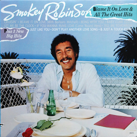 Smokey Robinson – Blame It On Love & All The Great Hits (1983)