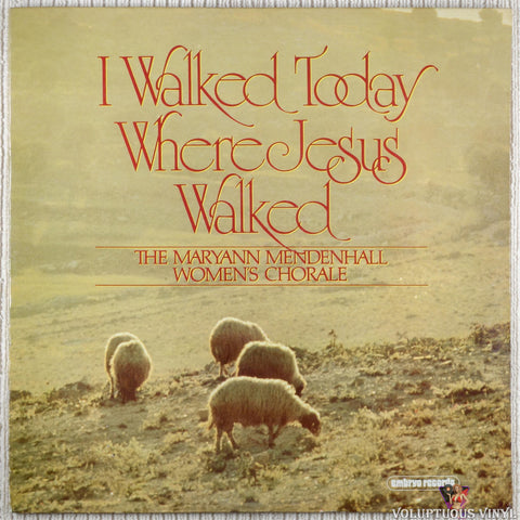The Maryann Mendenhall Women's Chorale – I Walked Today Where Jesus Walked vinyl record front cover