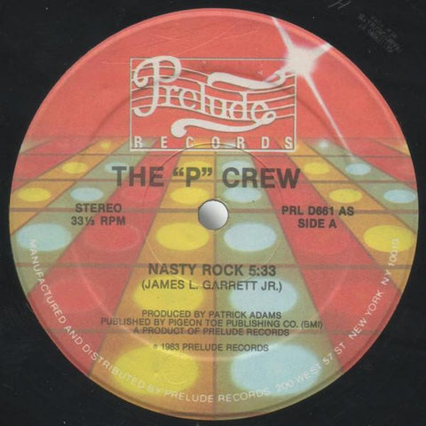 The P Crew – Nasty Rock (1983) 12" Single