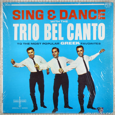 Trio Bel Canto – Sing & Dance With The Trio Bel Canto To The Most Popular Greek Favorites vinyl record front cover