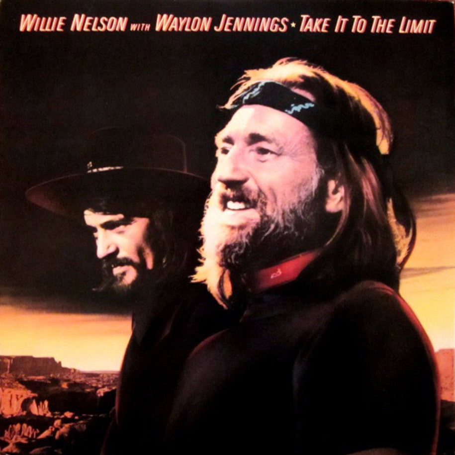 Willie Nelson With Waylon Jennings ‎– Take It To The Limit - Vinyl Record - Front Cover
